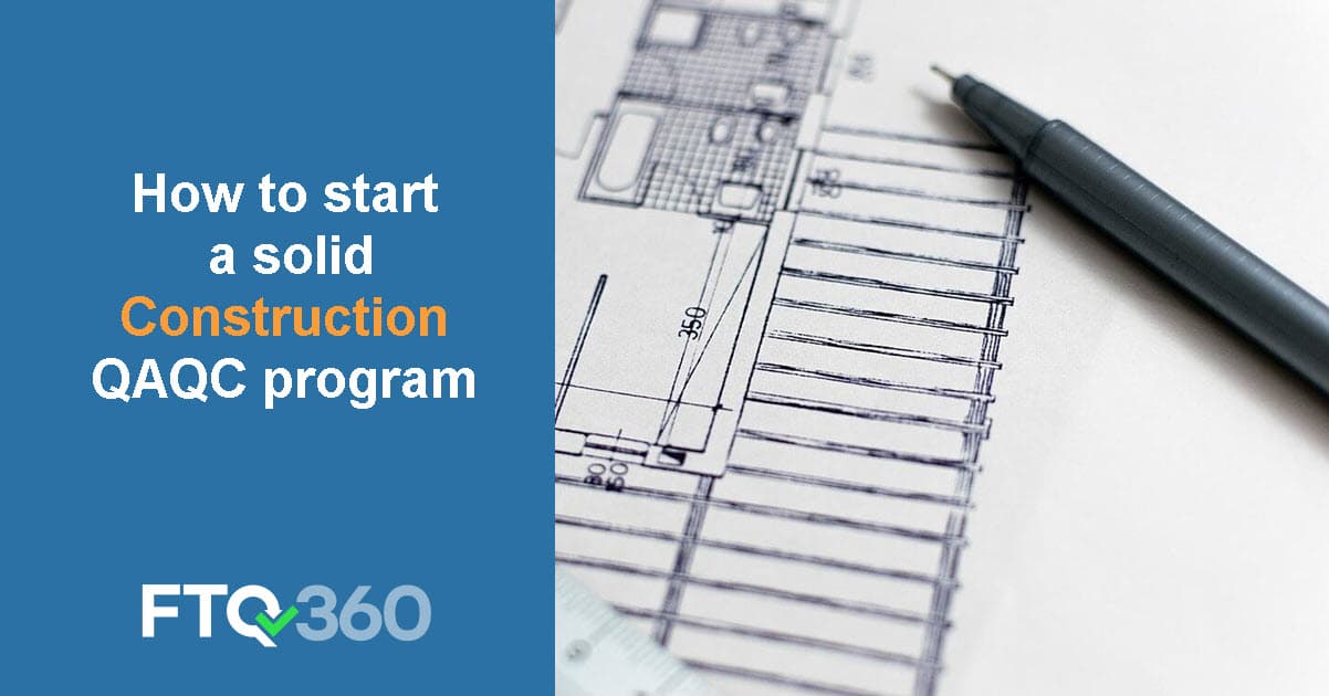 Best ways to start a QAQC program on new construction projects